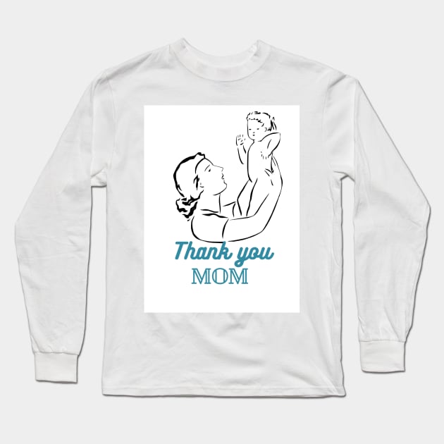 Thank you Mom Long Sleeve T-Shirt by Alexabytodounpoco🌺